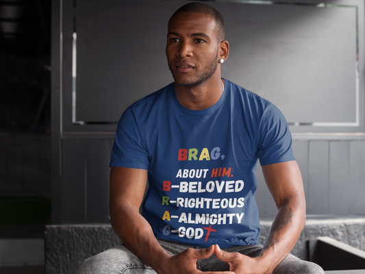 Men's BRAG About GOD T-Shirt