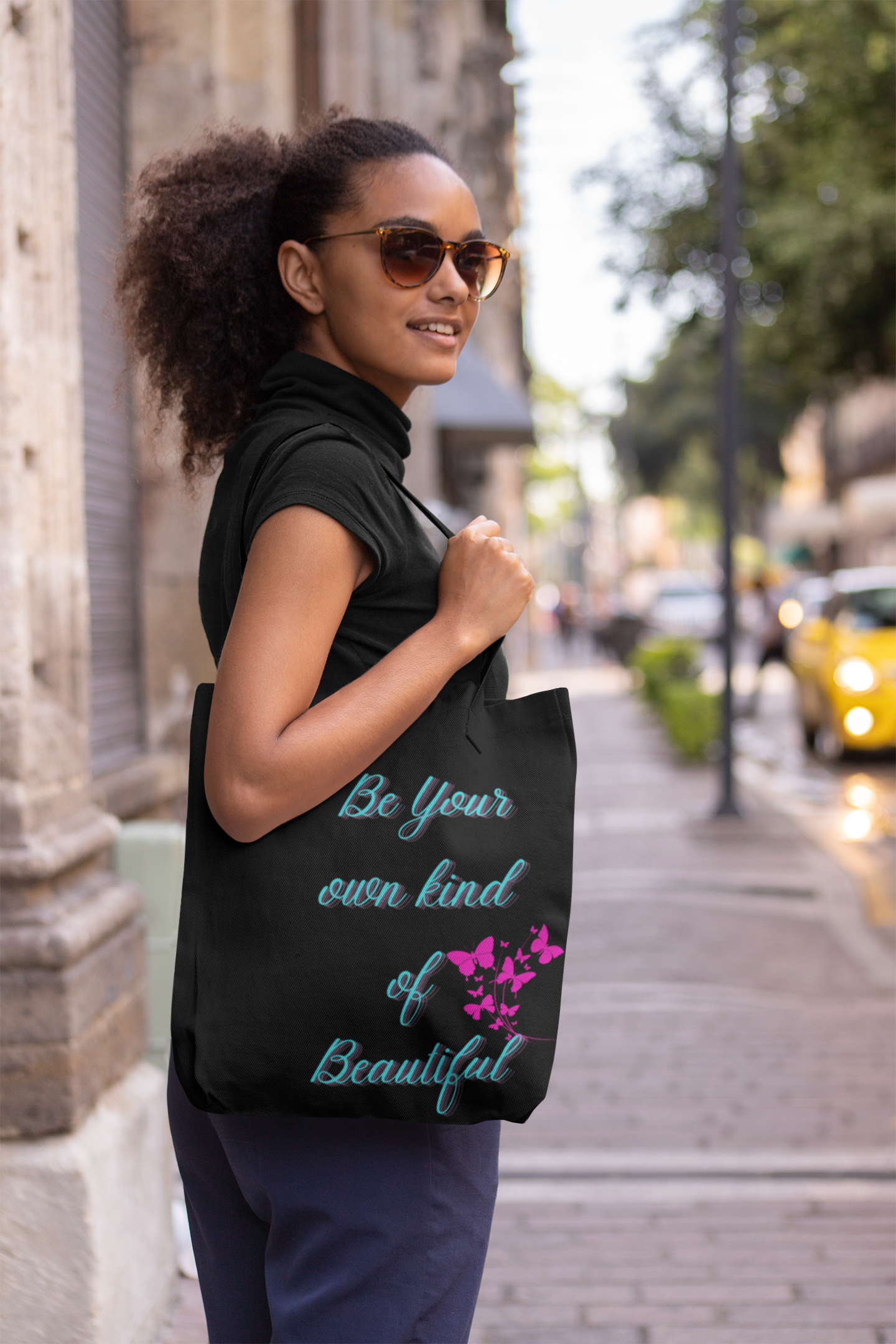 Women's Tote Be Your Own Kind Of Beautiful