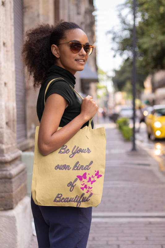 Women's Tote Be Your Own Kind Of Beautiful